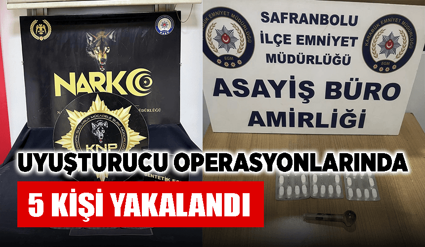 Karabük'te uyuşturucu operasyonlarında yakalanan 5 şüpheliye adli işlem