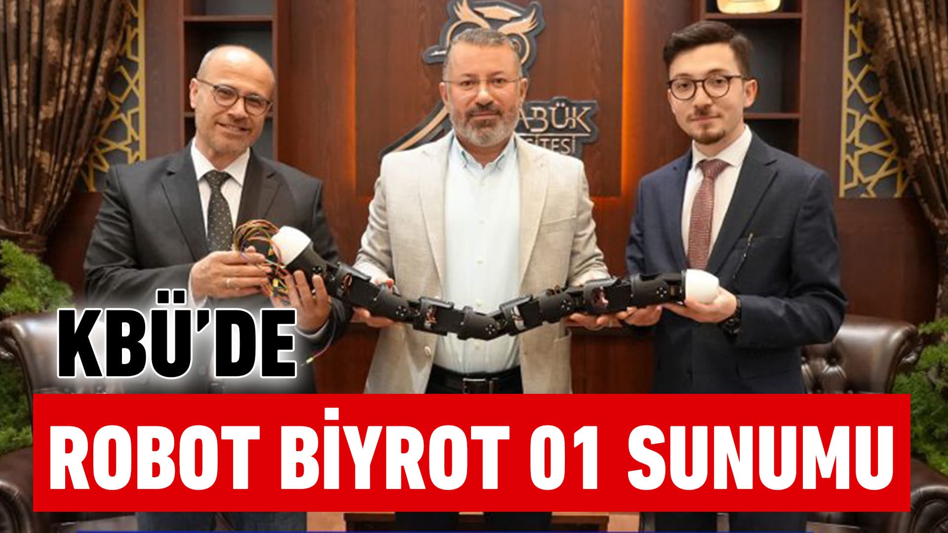 KBÜ’de “Biyomimetik Akıllı Yılanımsı Robot BİYROT 01″ Sunumu