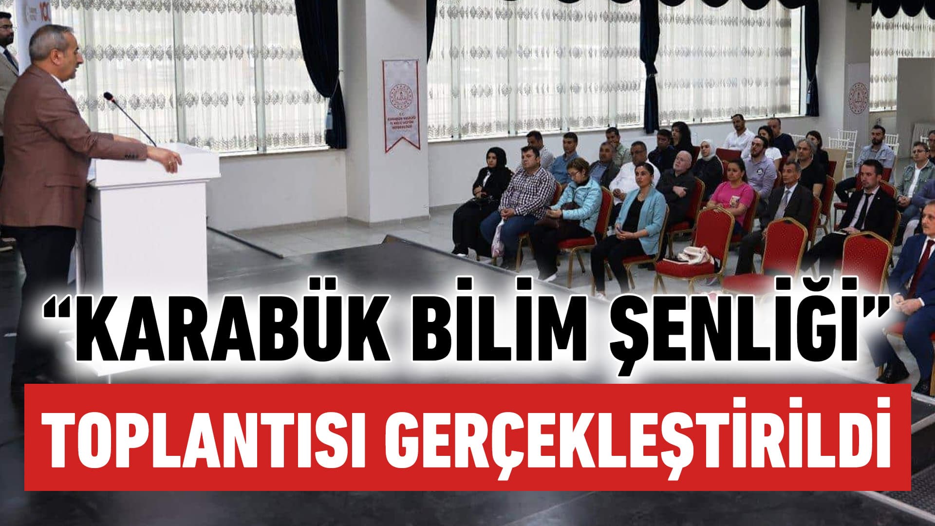 Danışman Öğretmenlerle "Karabük Bilim Şenliği" Toplantısı Gerçekleştirildi