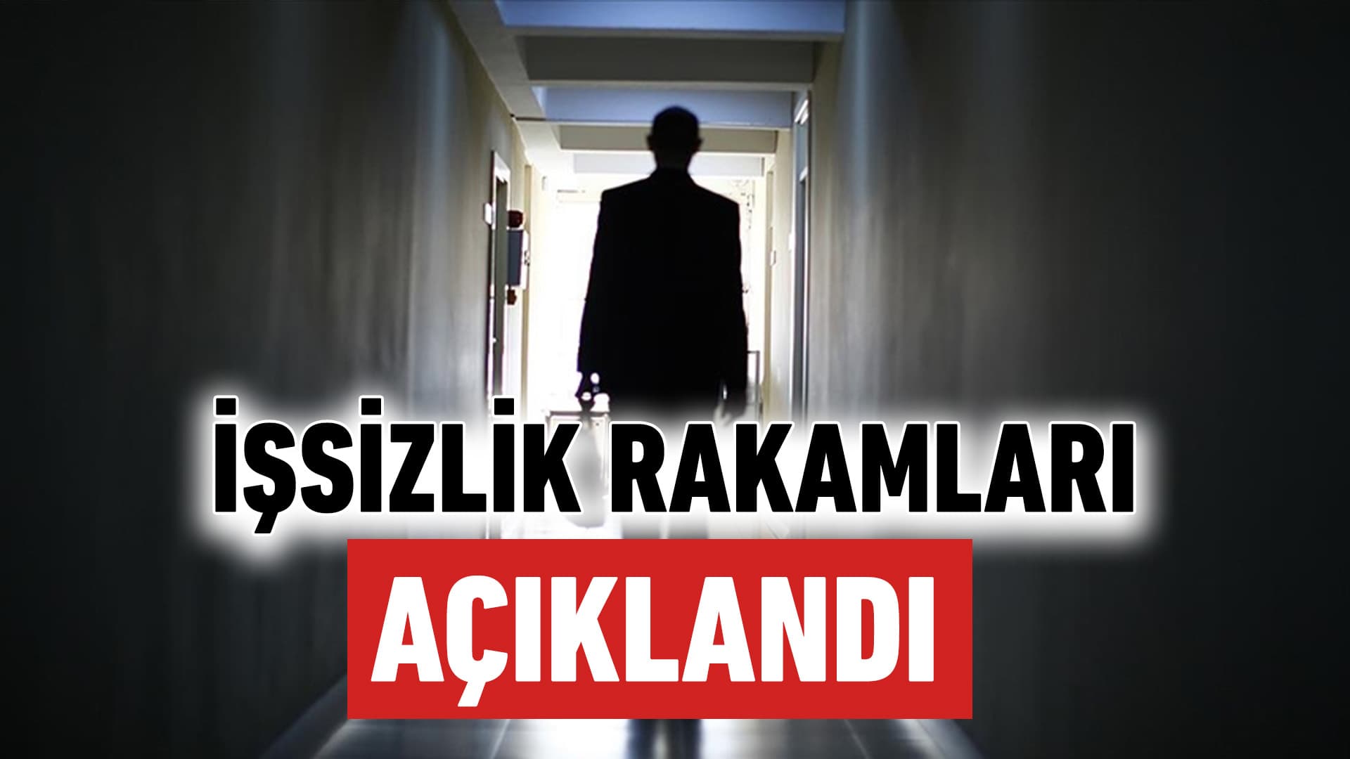 İşsizlik Rakamları Açıklandı