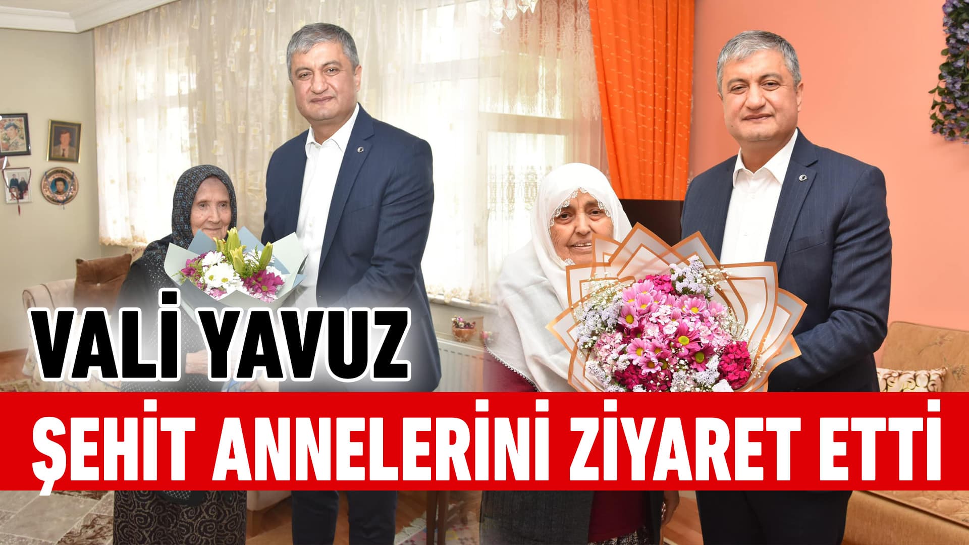 Vali Yavuz şehit annelerini ziyaret etti