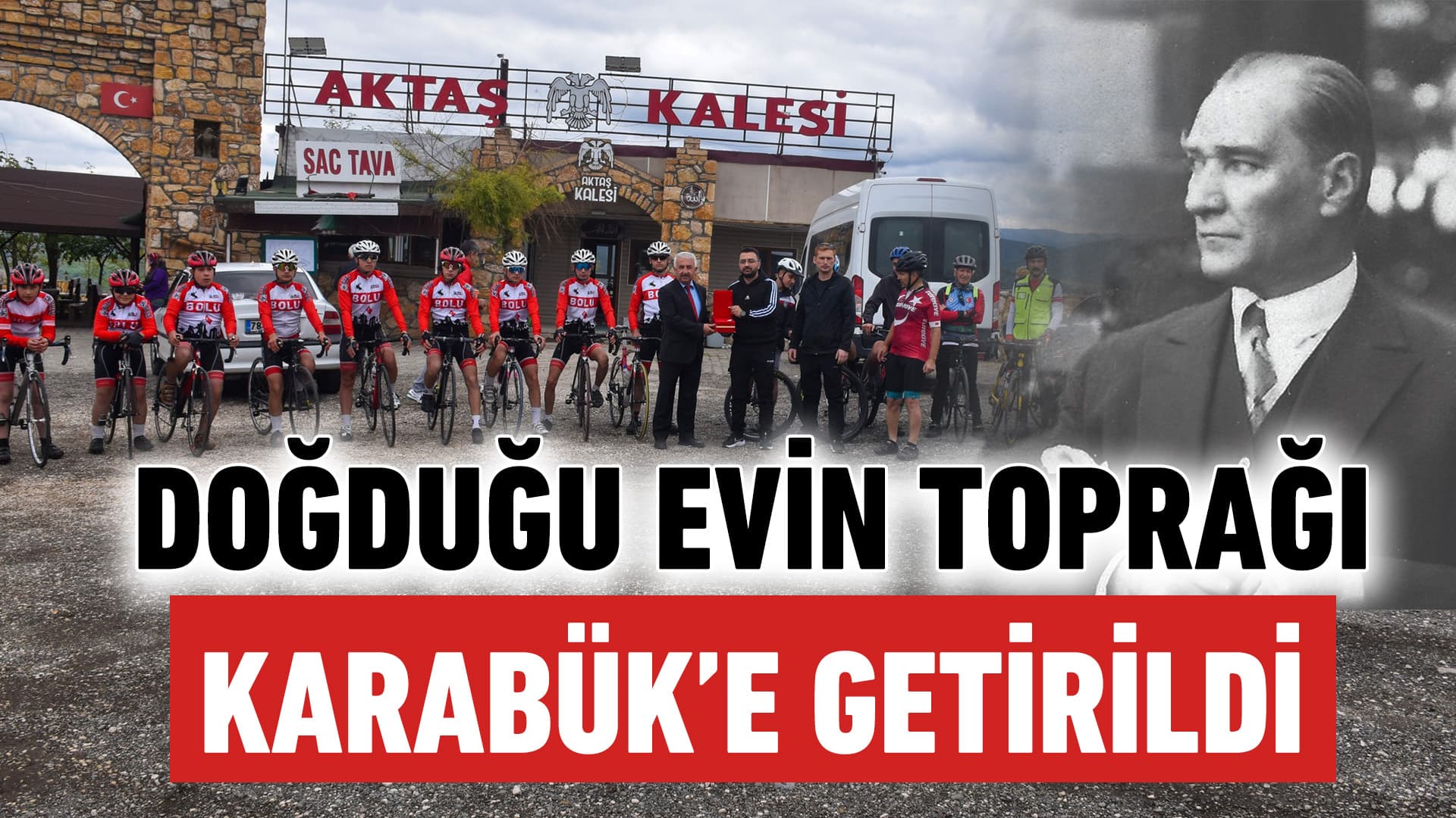 Atatürk'ün doğduğu evin bahçesinden alınan toprak Karabük'e getirildi