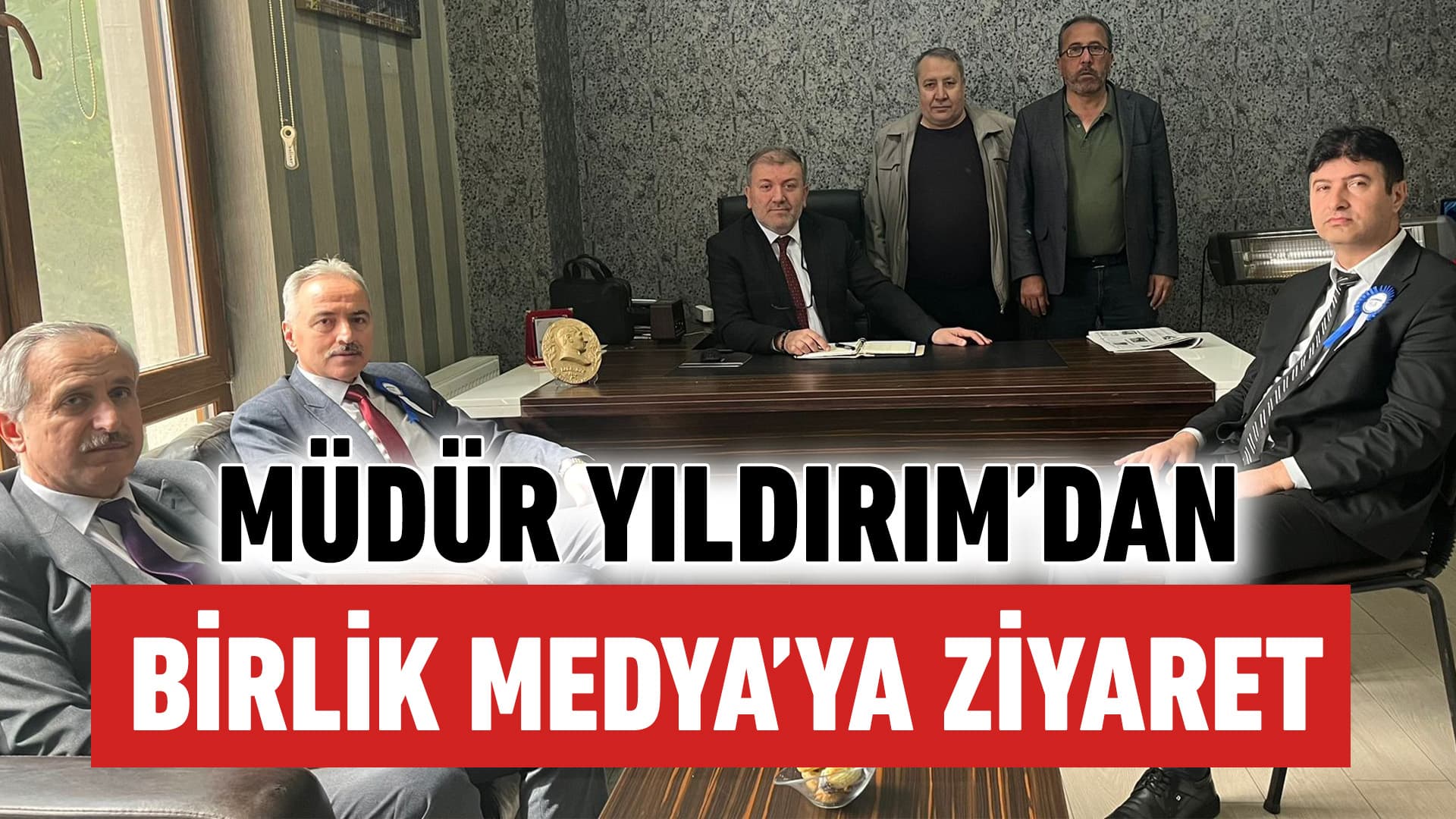 SGK İl Müdürü Yıldırımdan Birlik Medya’ya  ziyaret