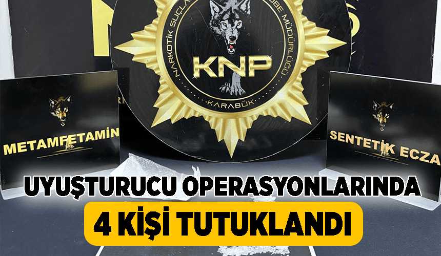 Karabük'te uyuşturucu operasyonlarında 4 şüpheli yakalandı