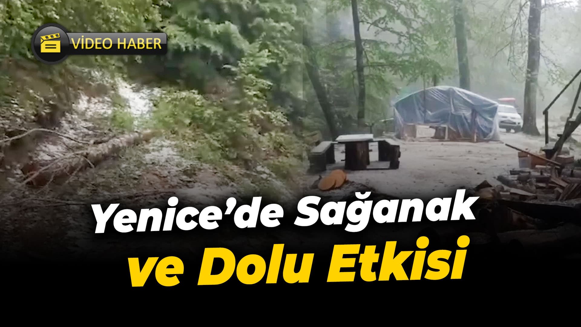 Yenice'de sağanak ve dolu etkili oldu
