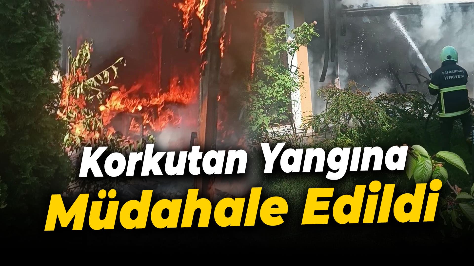 Safranbolu'da Villada Çıkan Yangın Hasara Neden Oldu