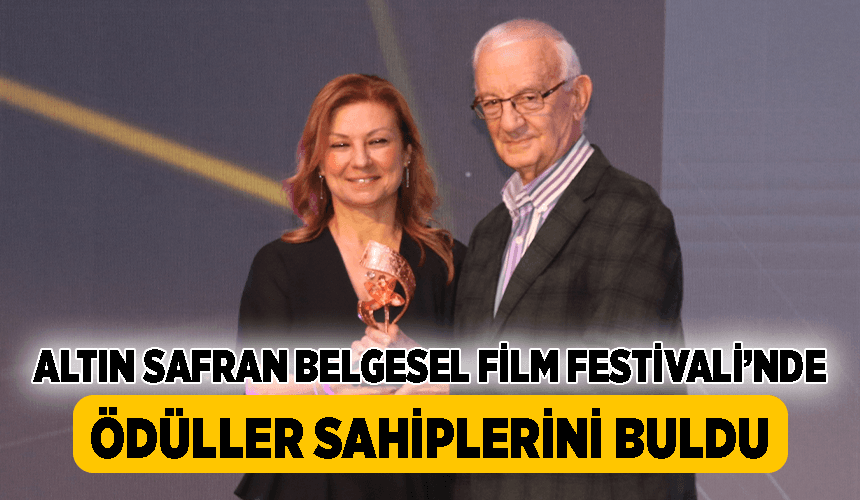 25. Uluslararası Altın Safran Belgesel Film Festivali'nde ödüller sahiplerini buldu