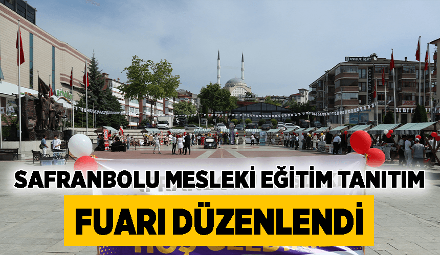 Safranbolu'da Mesleki Eğitim Tanıtım Fuarı düzenlendi