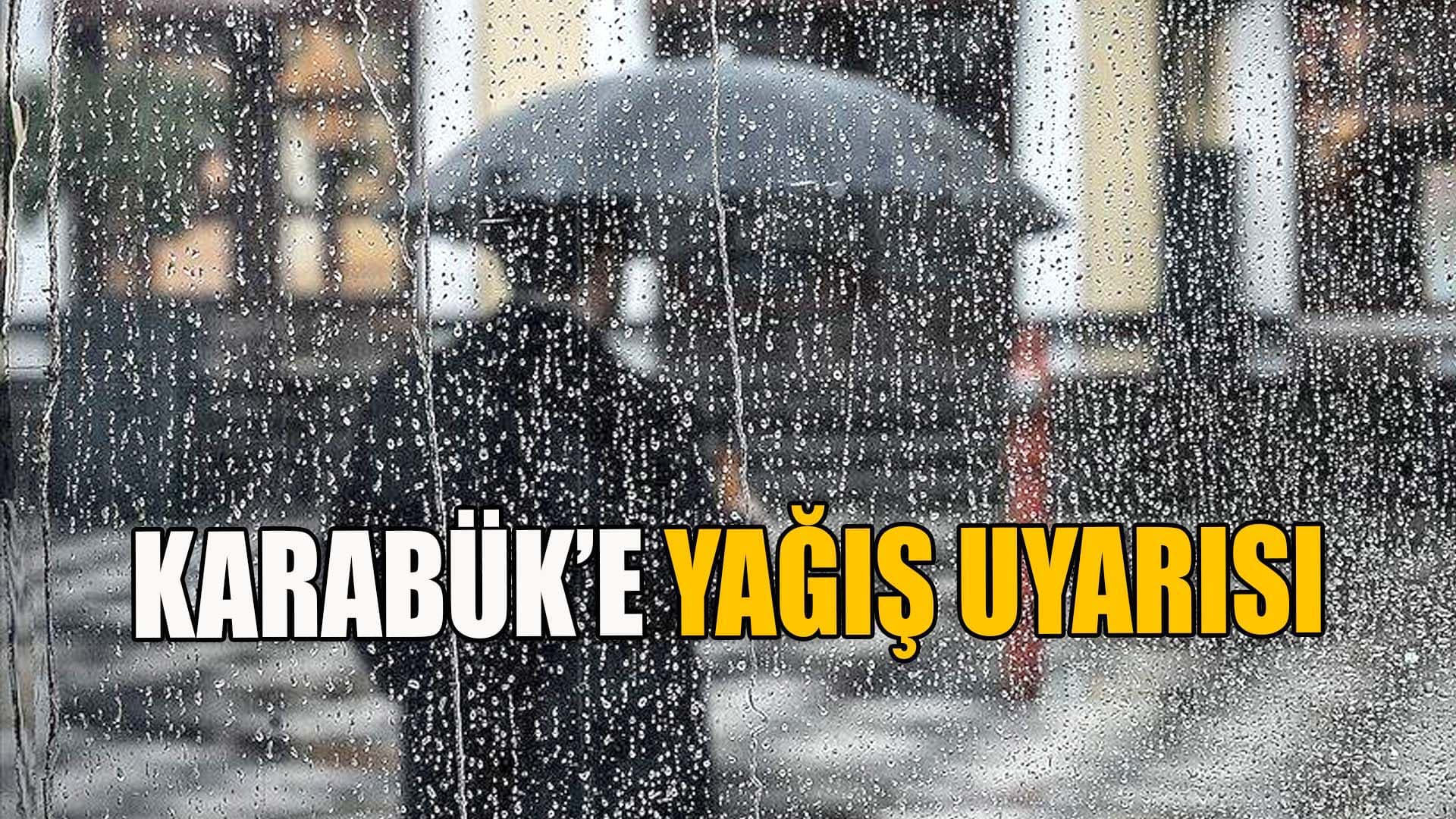 Karabük'te gök gürültülü sağanak yağış bekleniyor