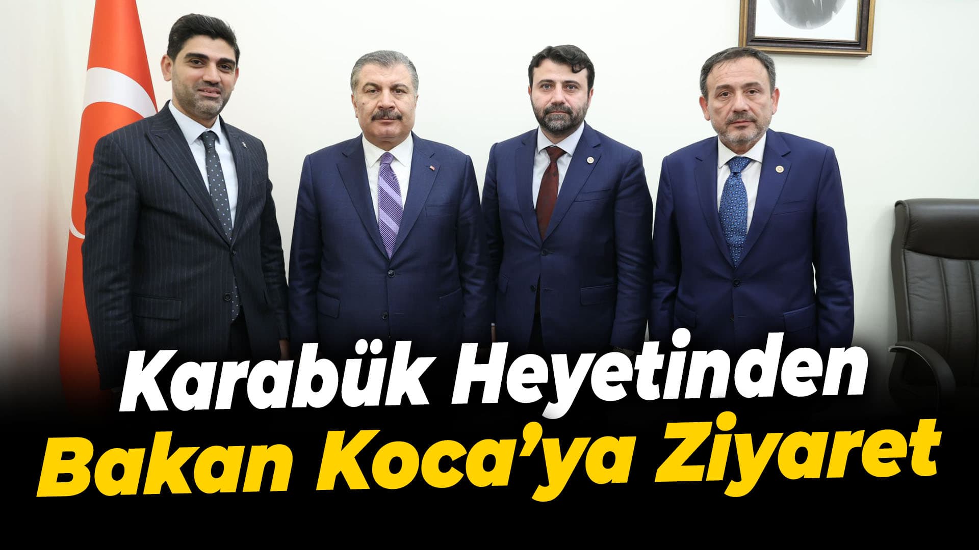 AK Parti Karabük Heyetinden Sağlık Bakanı Koca'ya Ziyaret