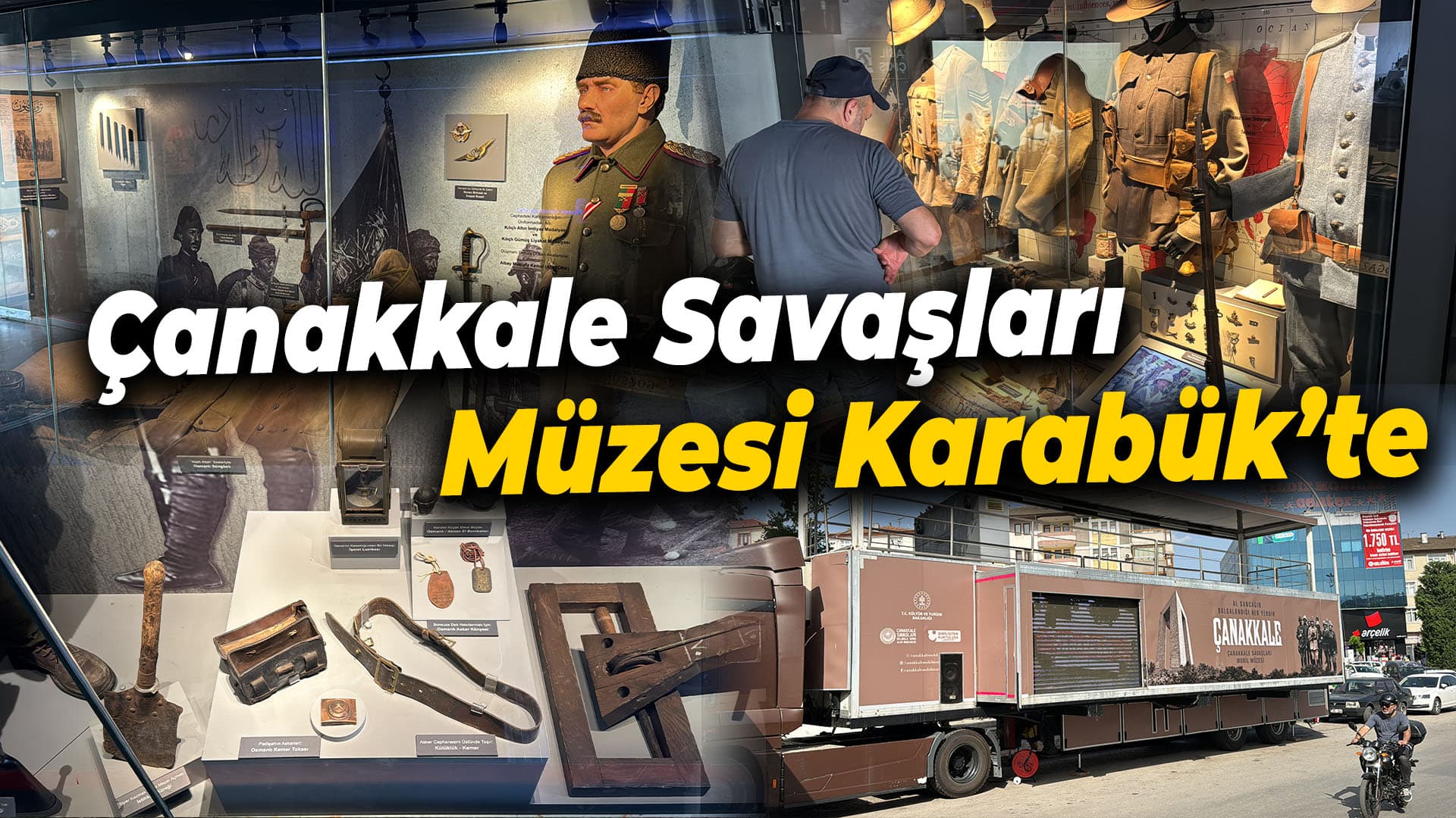 "Çanakkale Savaşları Mobil Müzesi" Karabük'te ziyarete açıldı