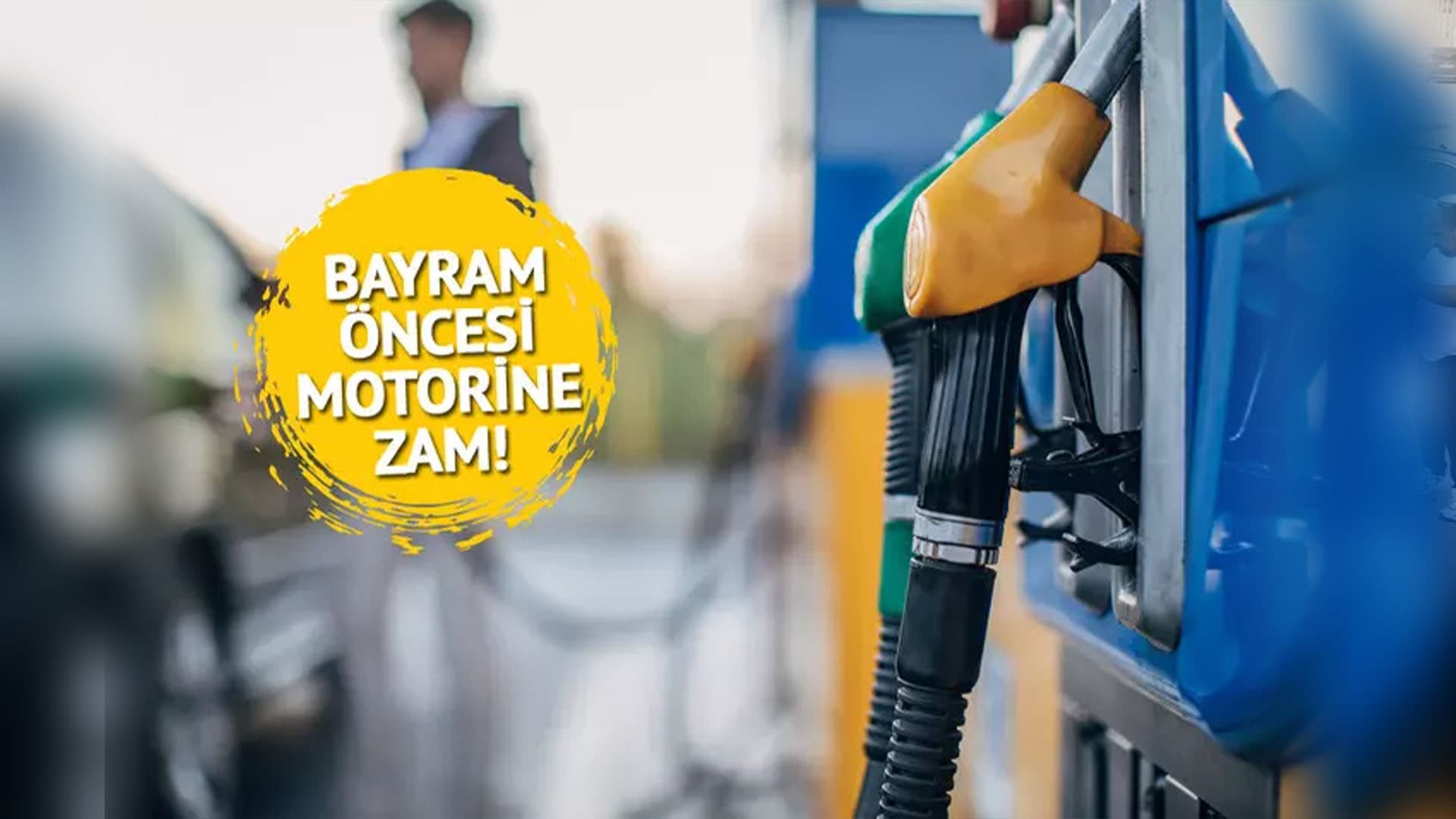Bayram Öncesi Akaryakıt Fiyatlarında Değişiklik, Motorine Zam Geldi