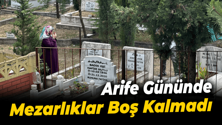 Arife gününde şehitlik ve mezarlıkları ziyaret edenler yakınları için dua okudu