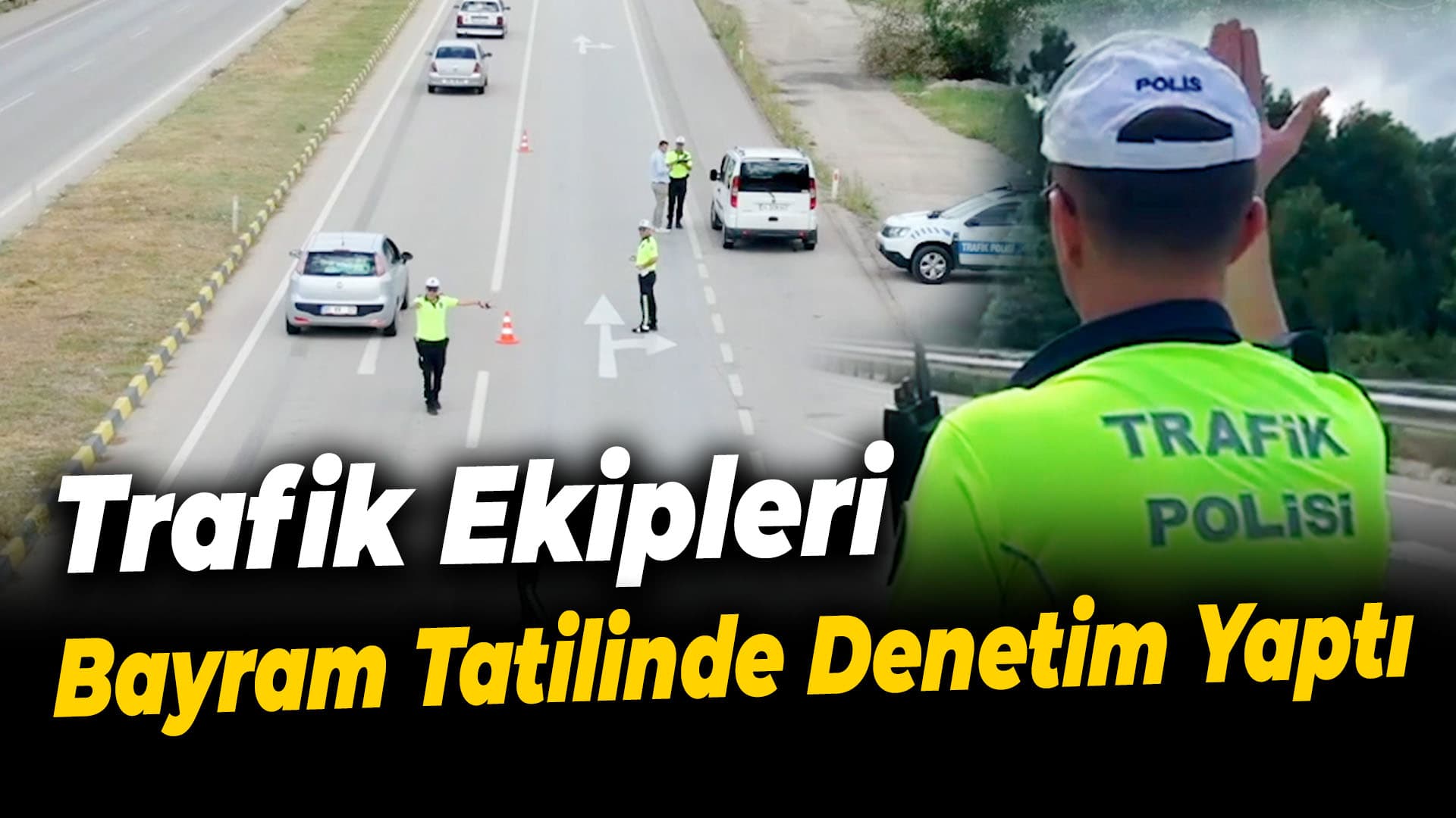 Karabük'te trafik ekipleri bayram tatilinde denetimlerini sürdürdü