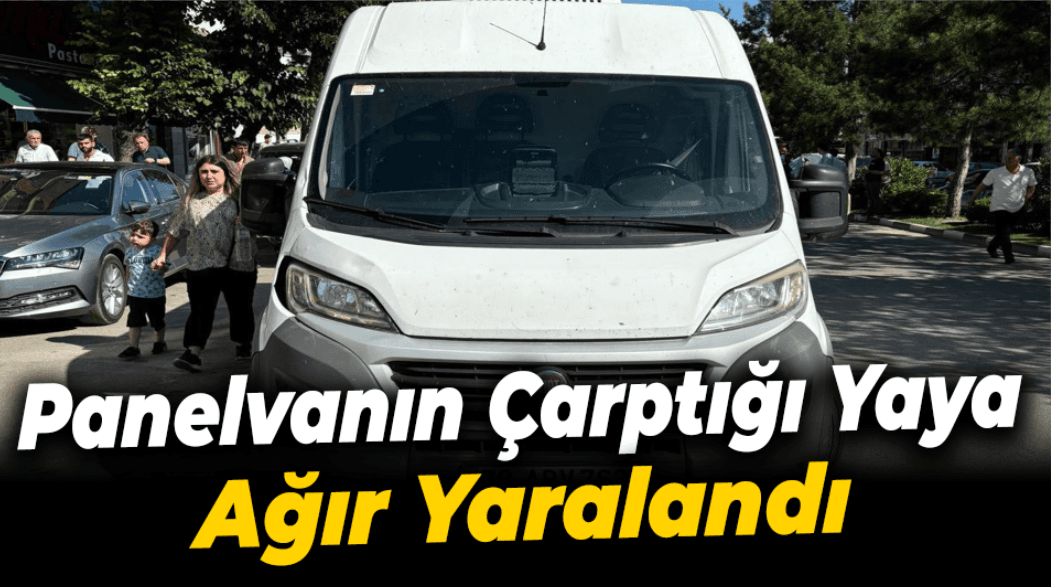 Karabük'te panelvanın çarptığı yaya ağır yaralandı
