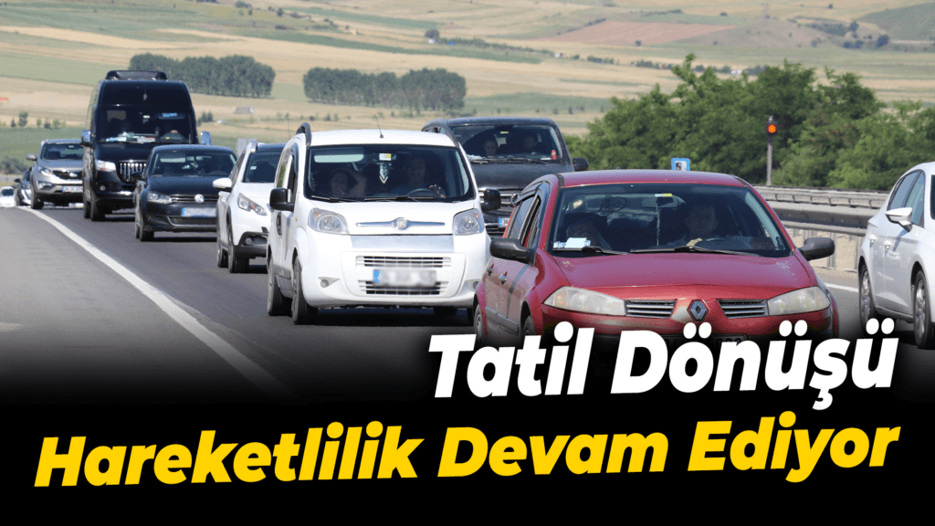 D-100 kara yolunun Karabük kesiminde bayram tatili dönüşü hareketliliği yaşanıyor