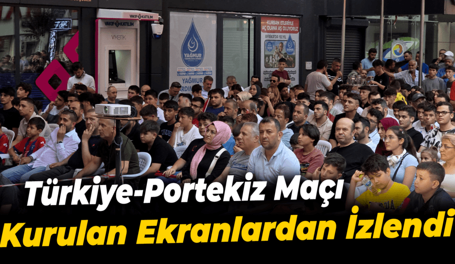 Karabük'te Türkiye-Portekiz maçı kurulan ekranlardan izlendi