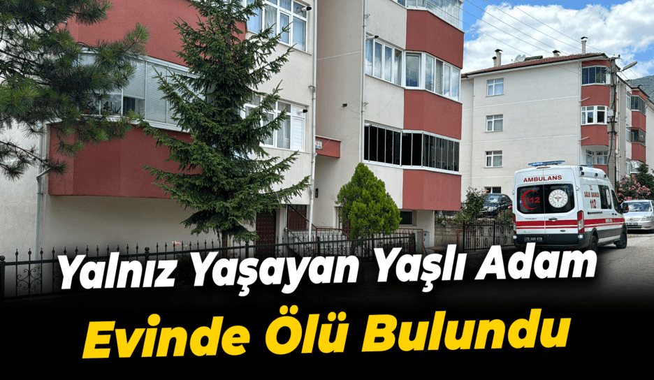 Karabük'te yalnız yaşayan kişi evinde ölü bulundu