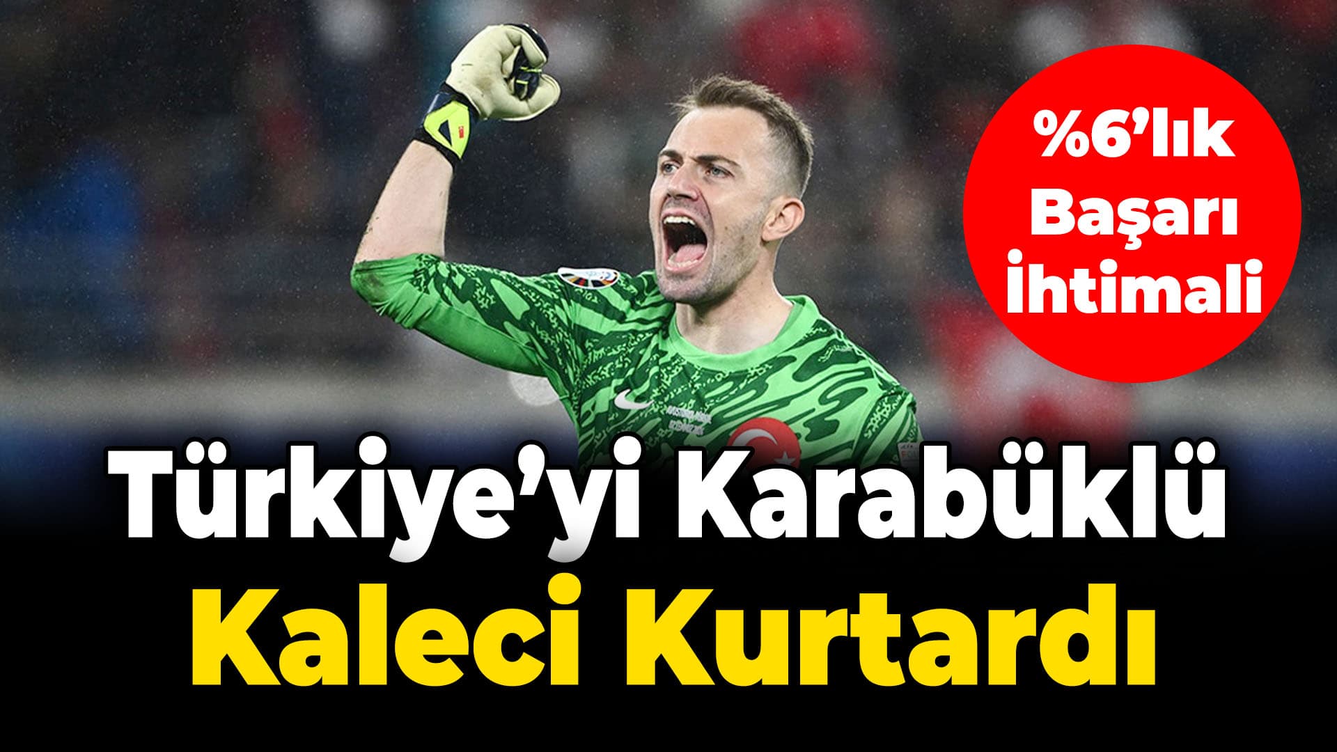 Karabüklü Kaleci Mert Günok Türkiye'yi İpten Aldı