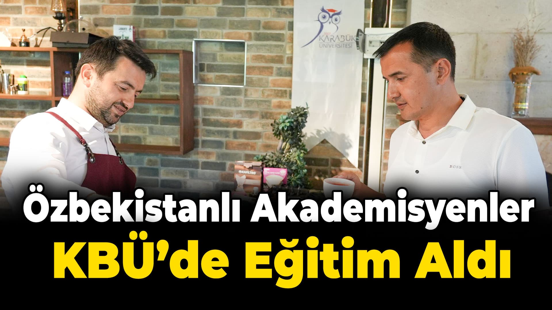 Özbekistanlı Akademisyenler KBÜ’de Temel Barista Eğitimi Aldı