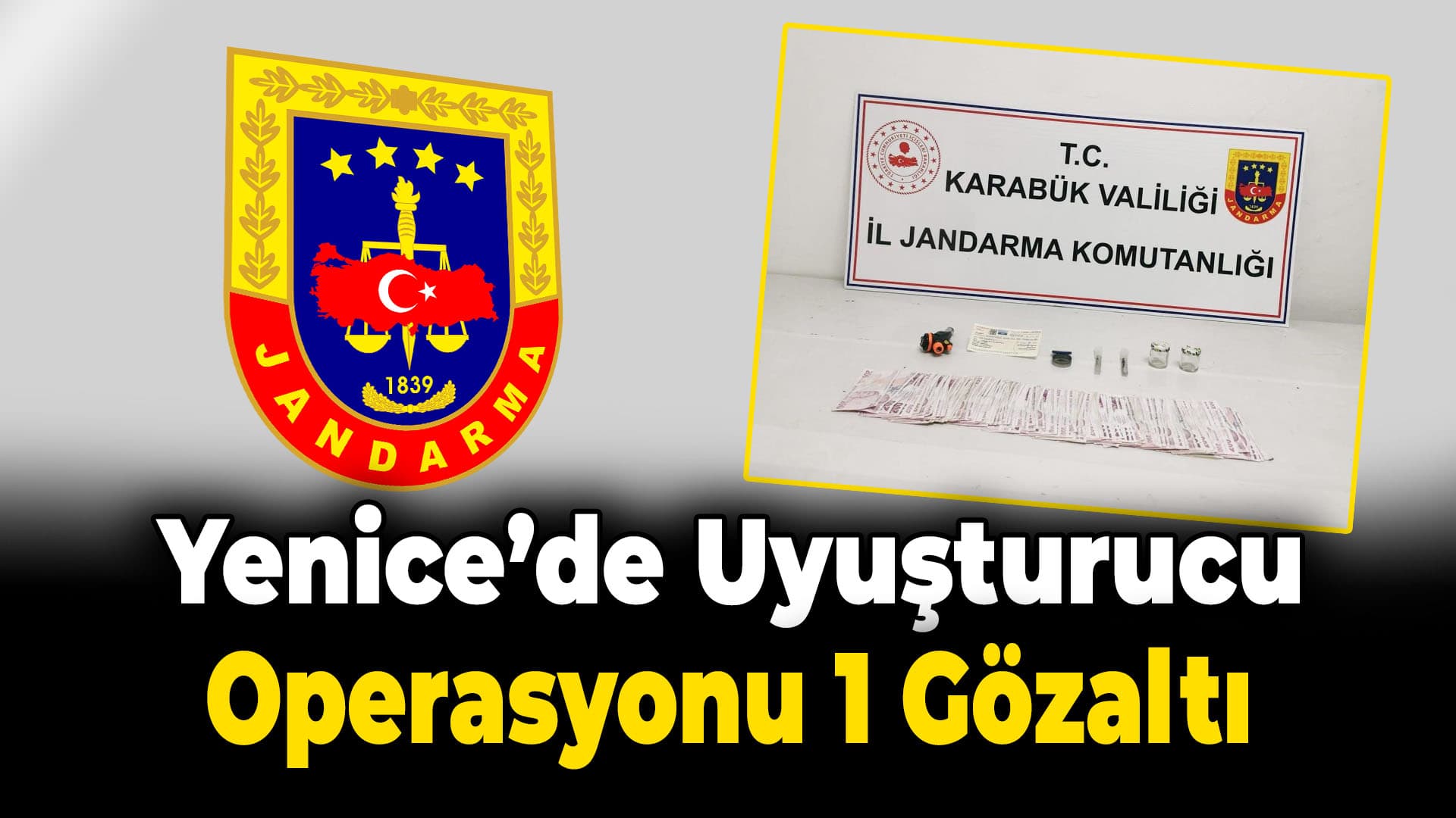 Yenice'de Uyuşturucu Operasyonu