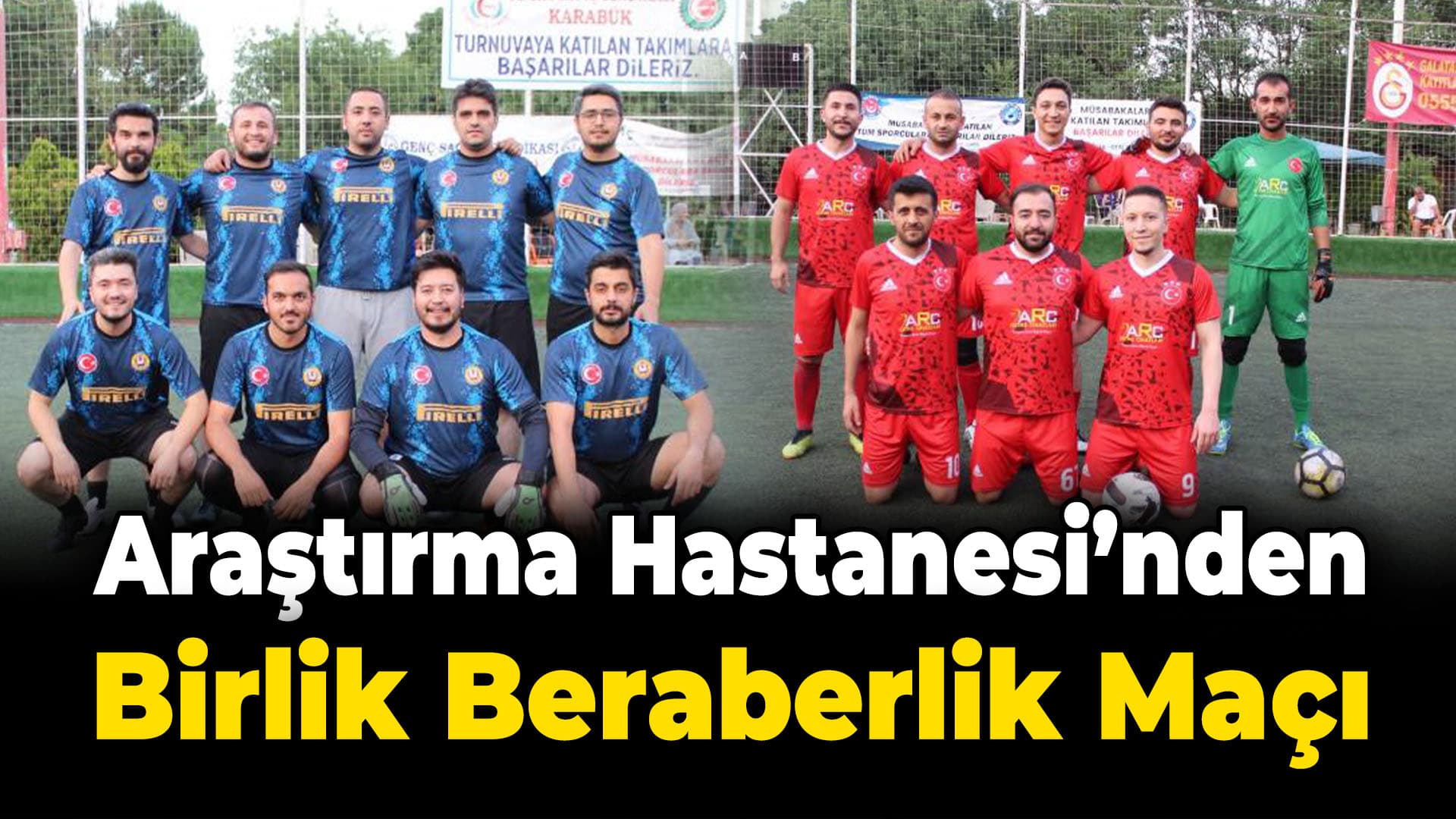 Karabük Eğitim ve Araştırma Hastanesi'nde Futbol Coşkusu