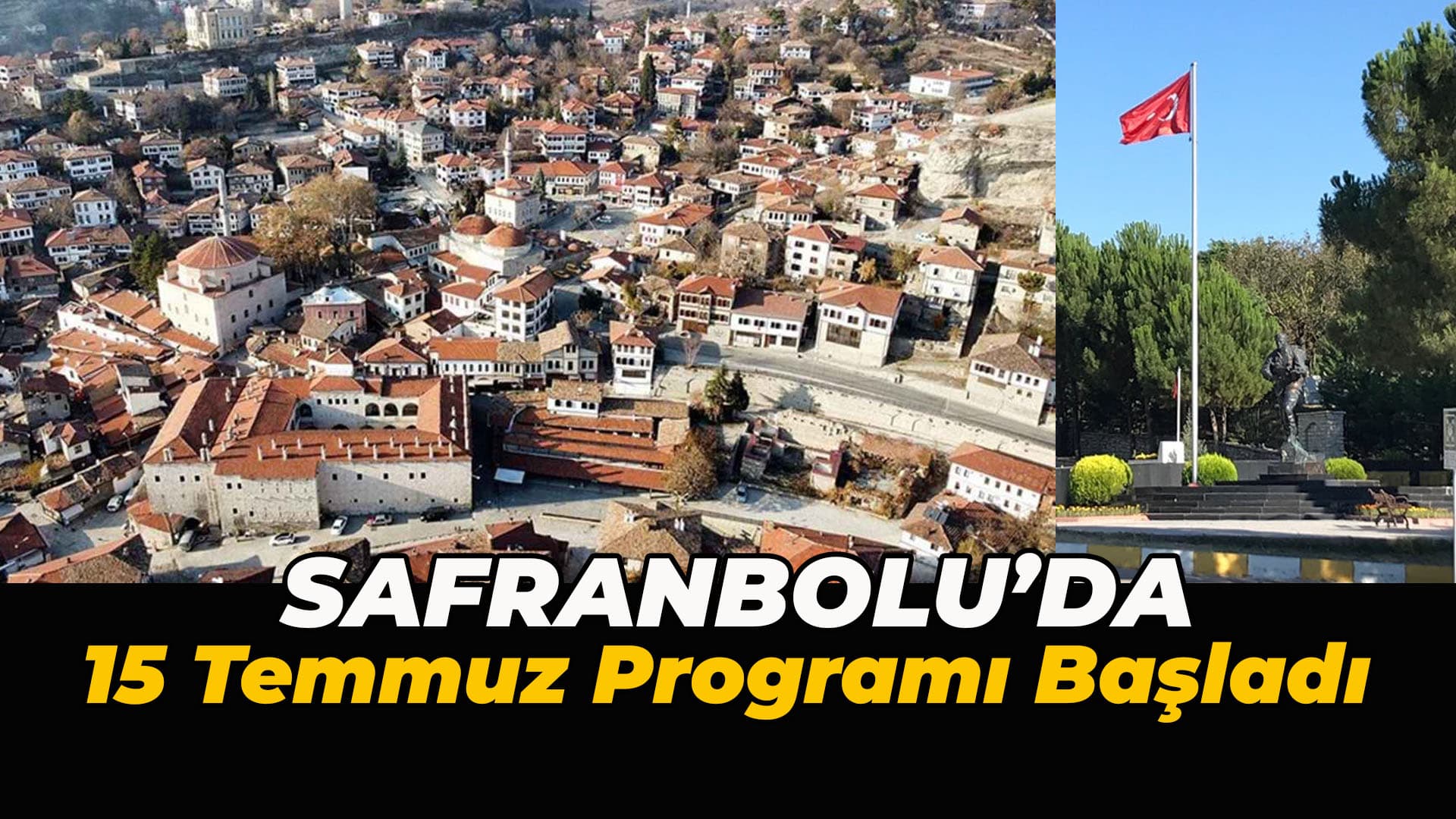 Safranbolu’da 15 Temmuz Demokrasi ve Millî Birlik Günü Etkinlikleri