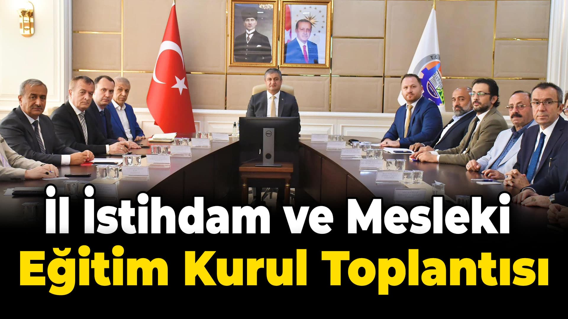 İl İstihdam ve Mesleki eğitim kurul toplantısı yapıldı