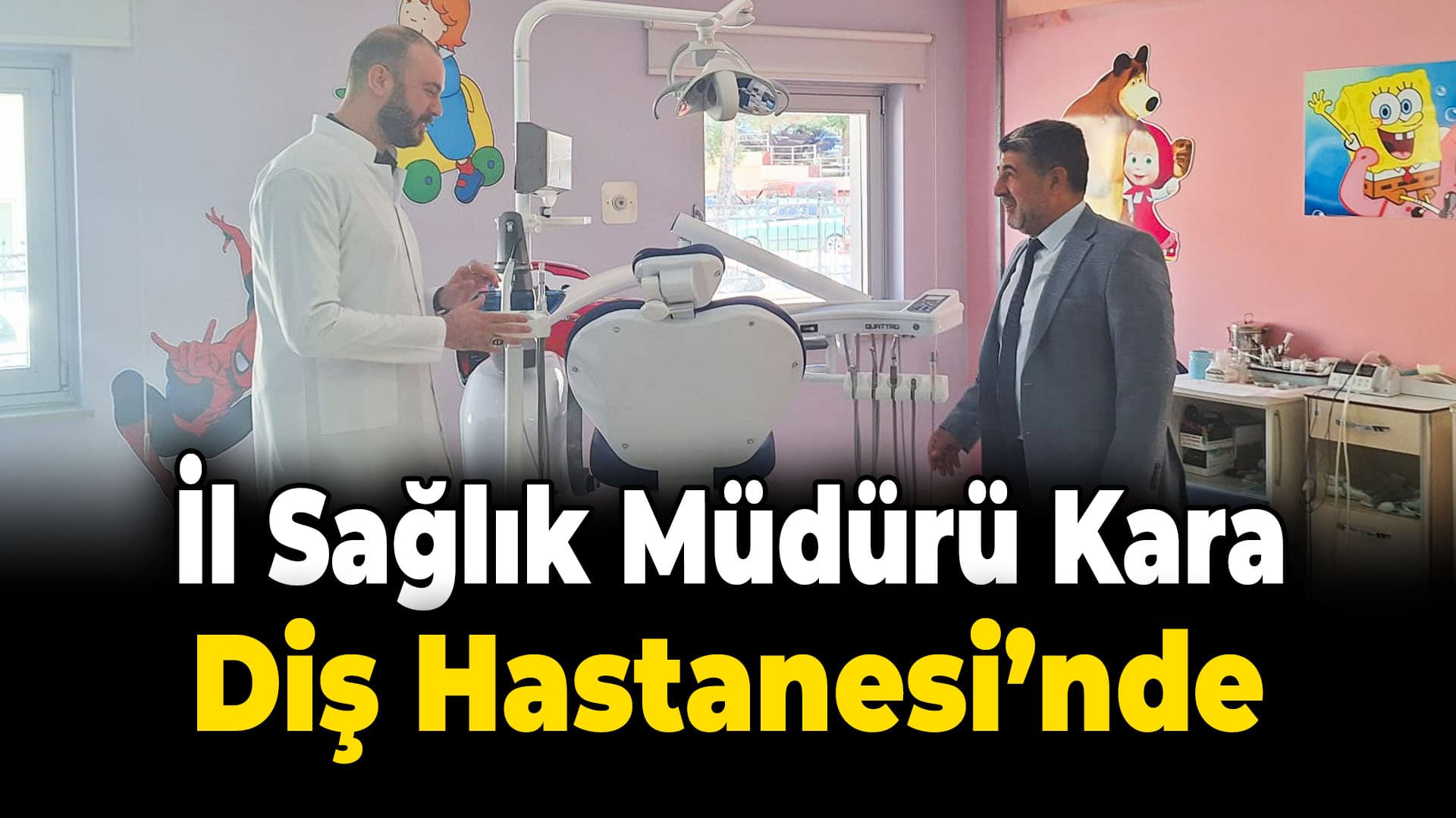 İl Sağlık Müdürü Kara Diş Hastanesi’nde incelemelerde bulundu