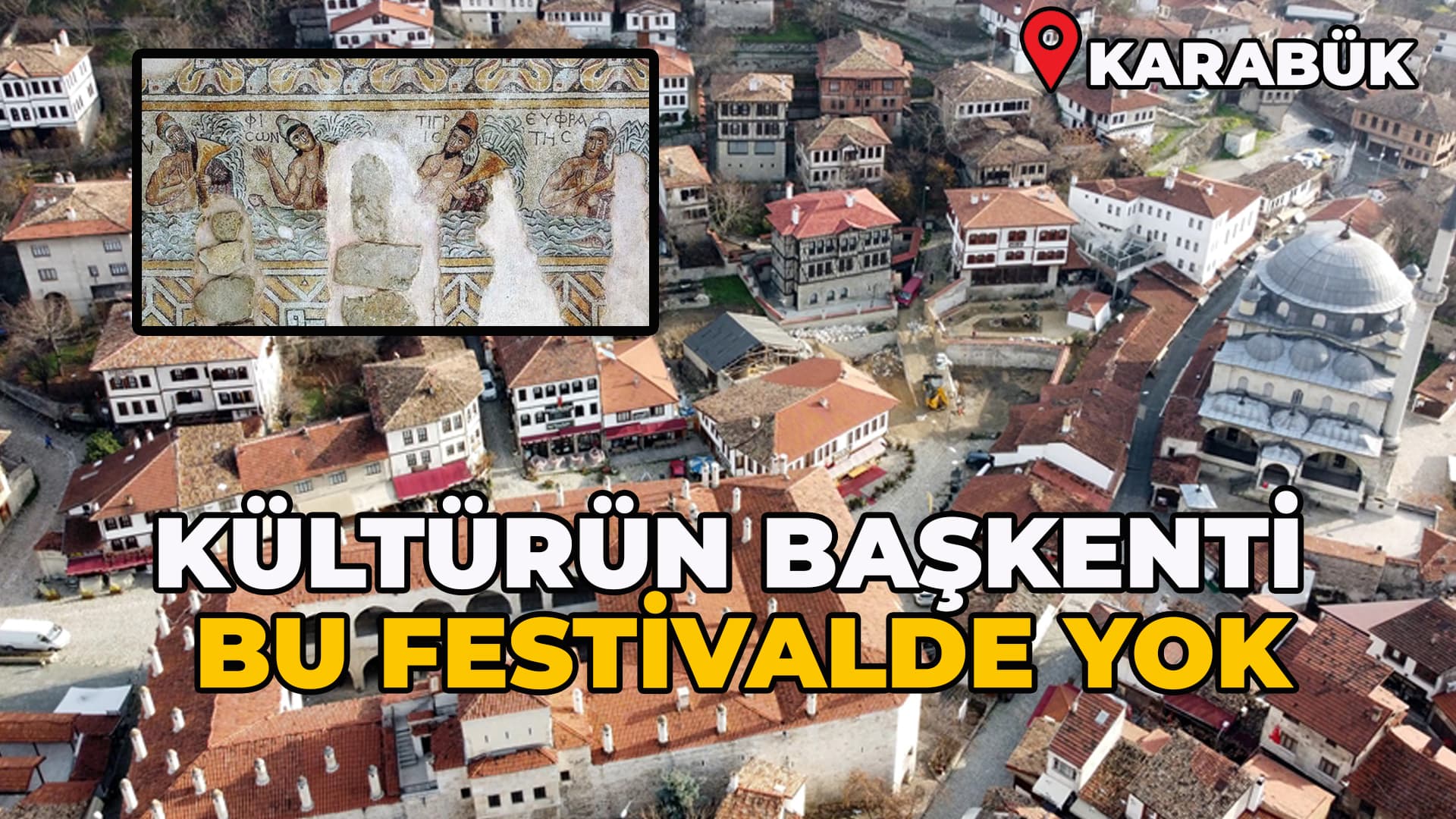 Karabük Türkiye Kültür Yolu Festivali'nde Yer Almıyor