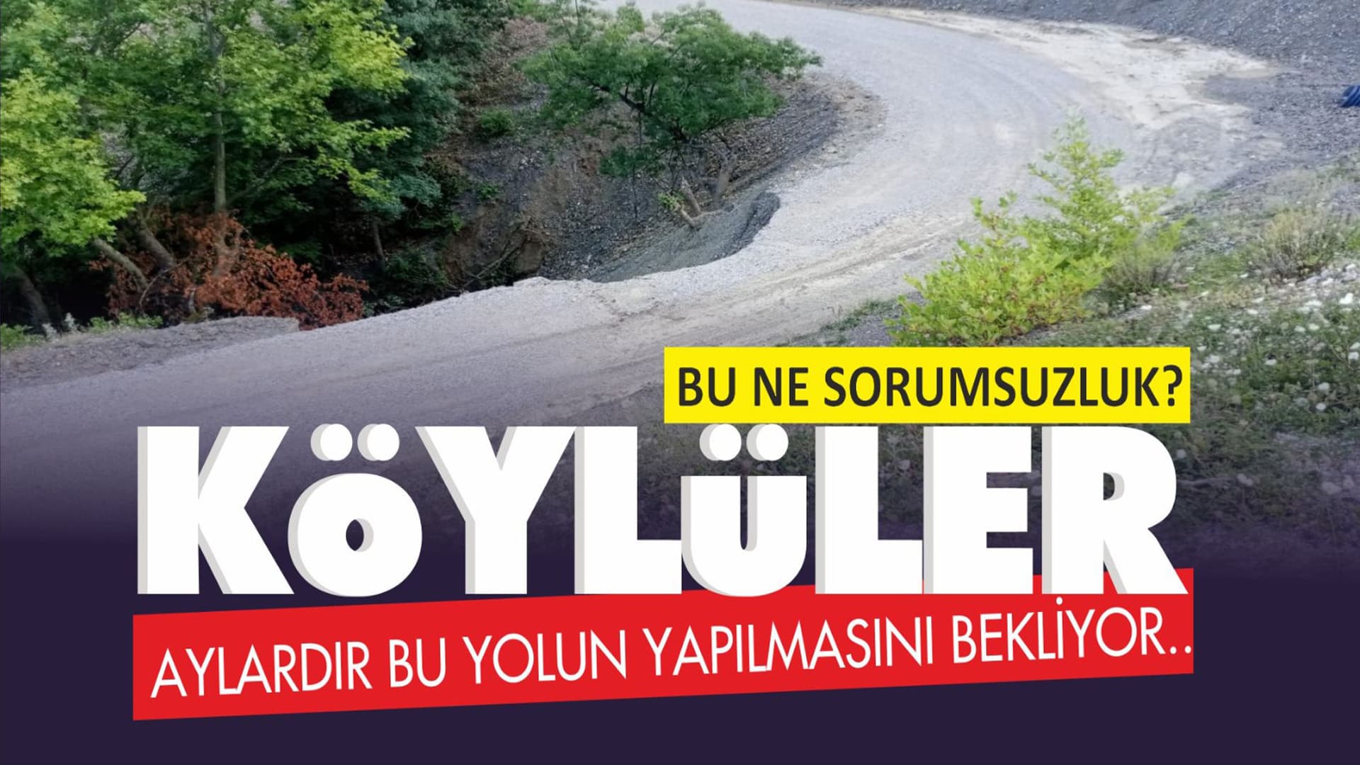 Yolun yapılması için ne bekleniyor ?