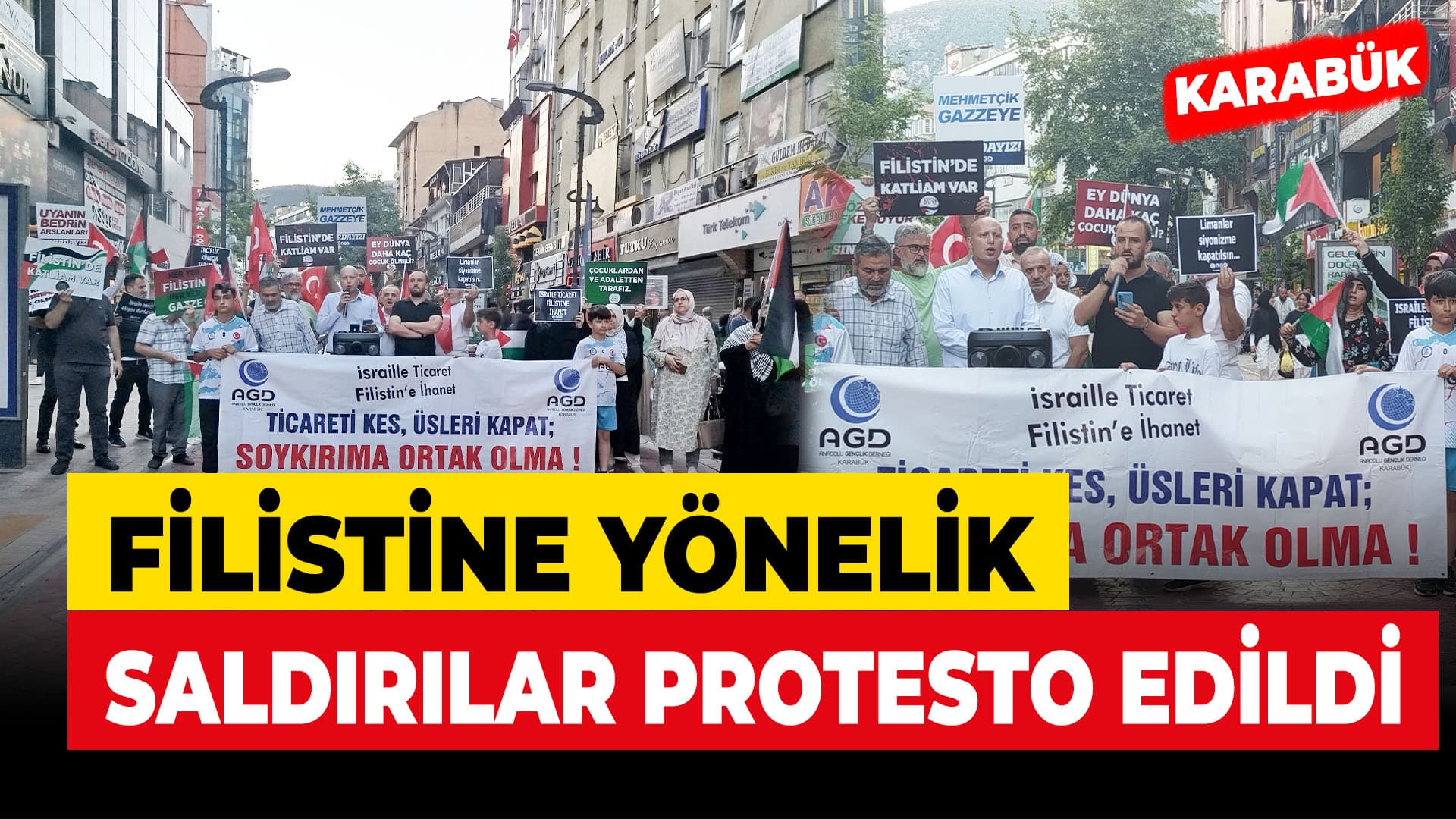 Karabük'te İsrail'in Filistin'e yönelik saldırıları protesto edildi
