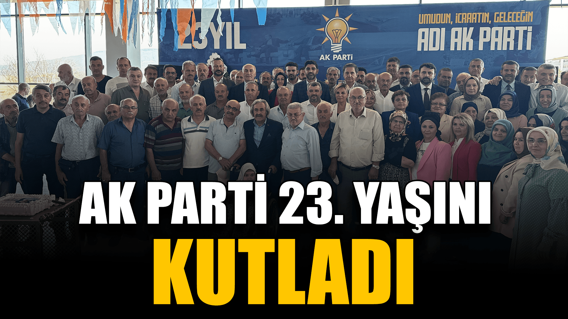 Karabük'te AK Parti'nin 23. kuruluş yıl dönümü kutlandı