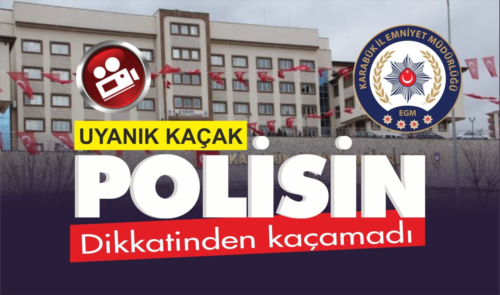 Uyanık kaçak Karabük polisinin dikkatinden kaçmadı