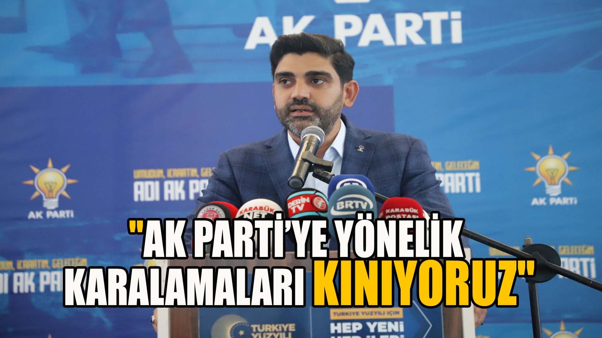 Karabük AK Parti İl Başkanı Salt'tan Açıklama