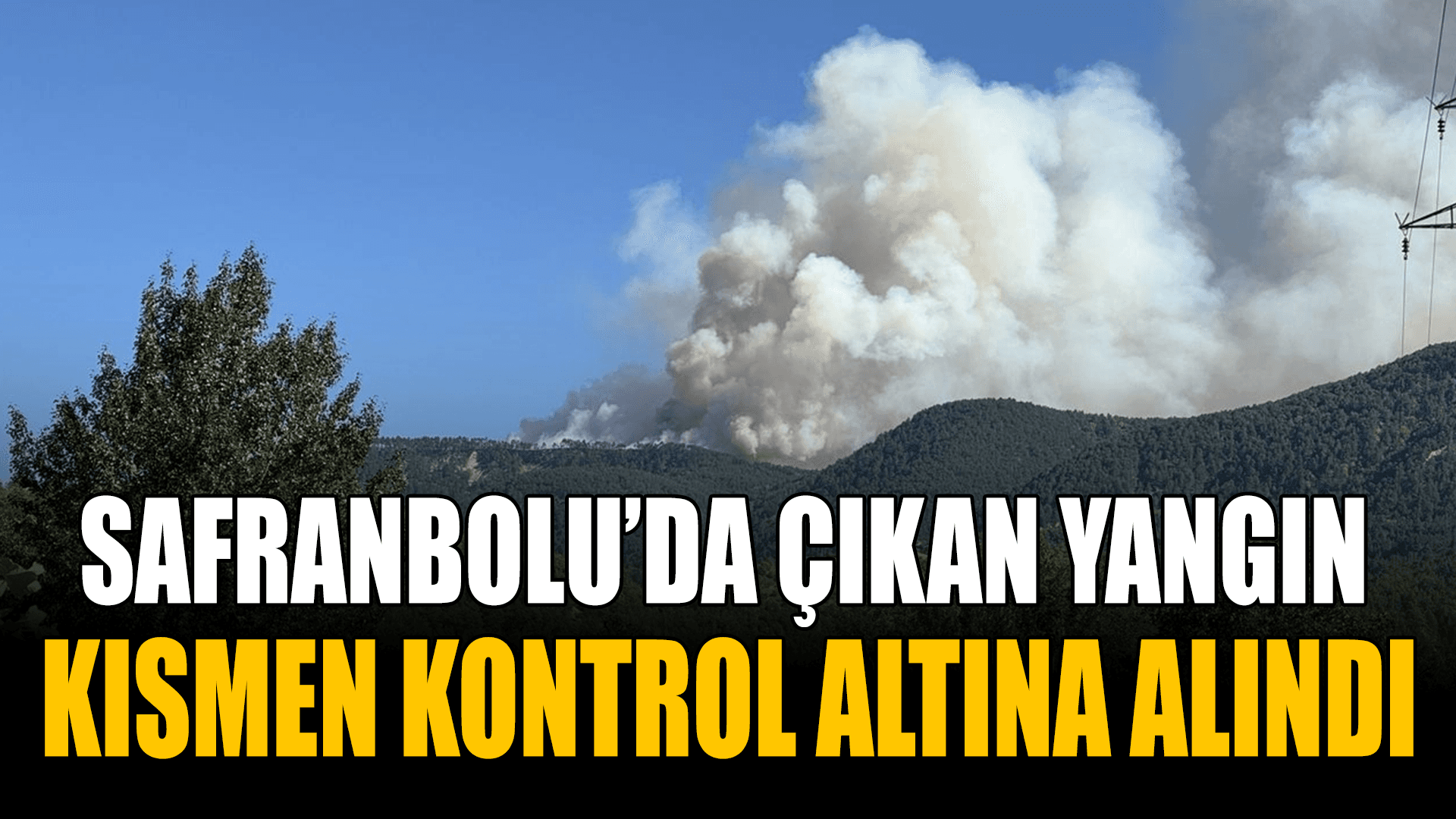 Karabük'te ormanlık alanda çıkan yangın kısmen kontrol altına alındı