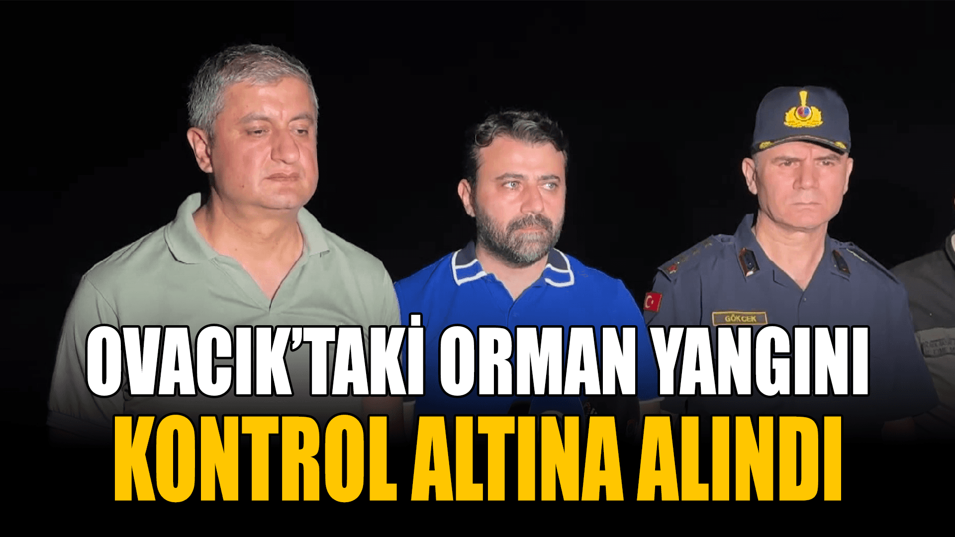 Vali Yavuz: "Ovacık'taki orman yangını kontrol altına alındı"