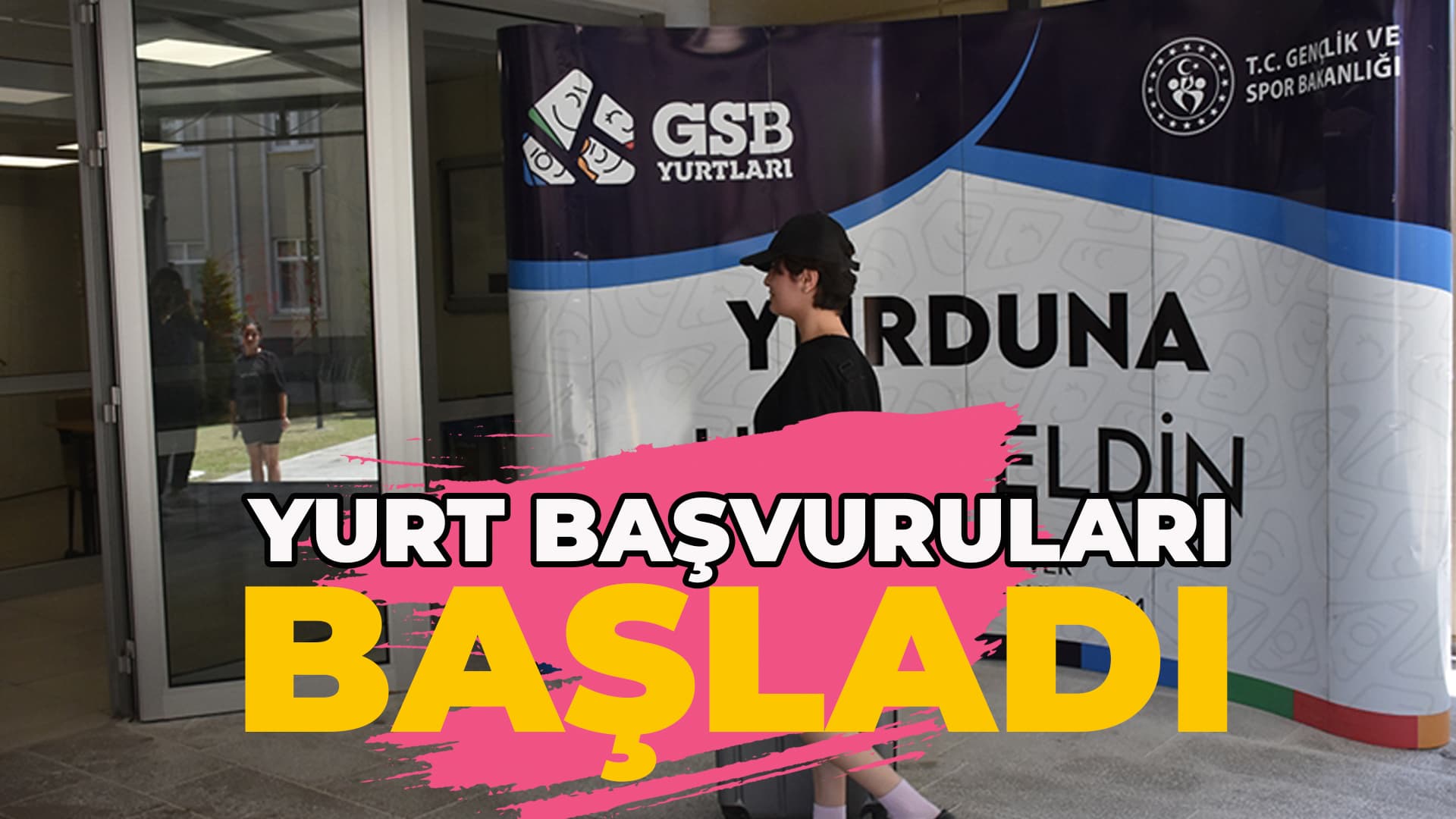 GSB yurt başvuruları başladı