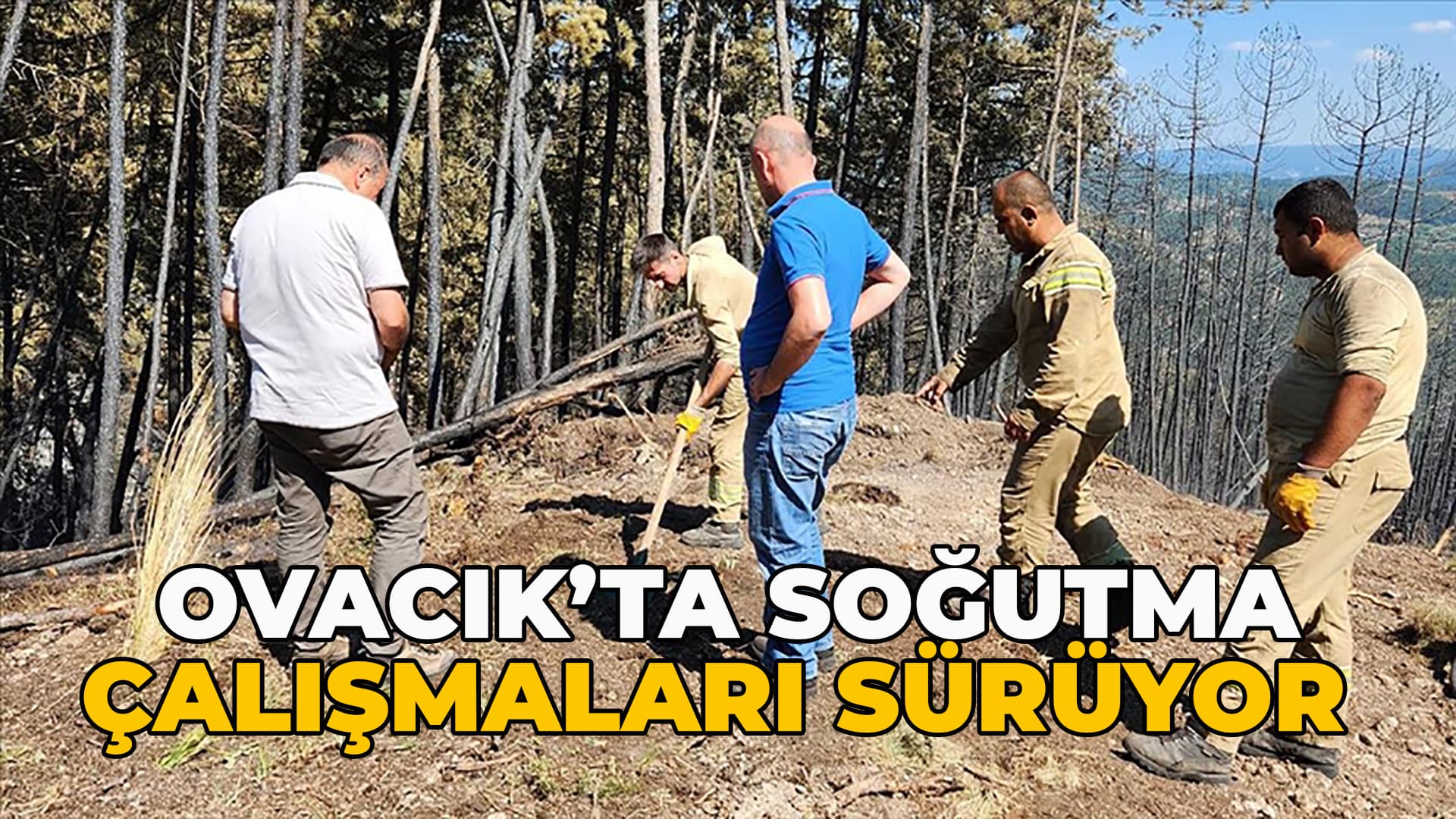 Ovacık'ta soğutma çalışmaları devam ediyor