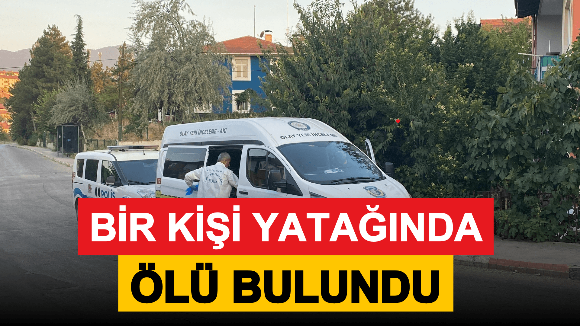Karabük'te bir kişi yatağında ölü bulundu