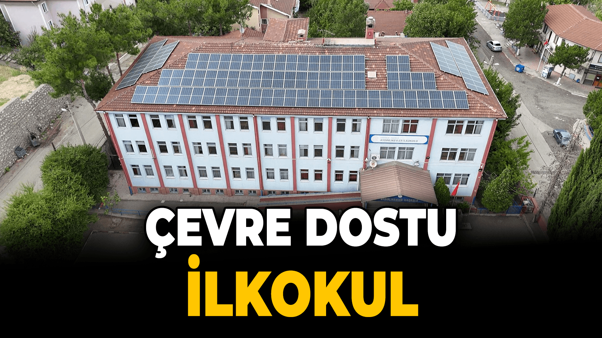 Karabük'te bir ilkokulun elektrik ihtiyacı güneş panelleriyle karşılanıyor