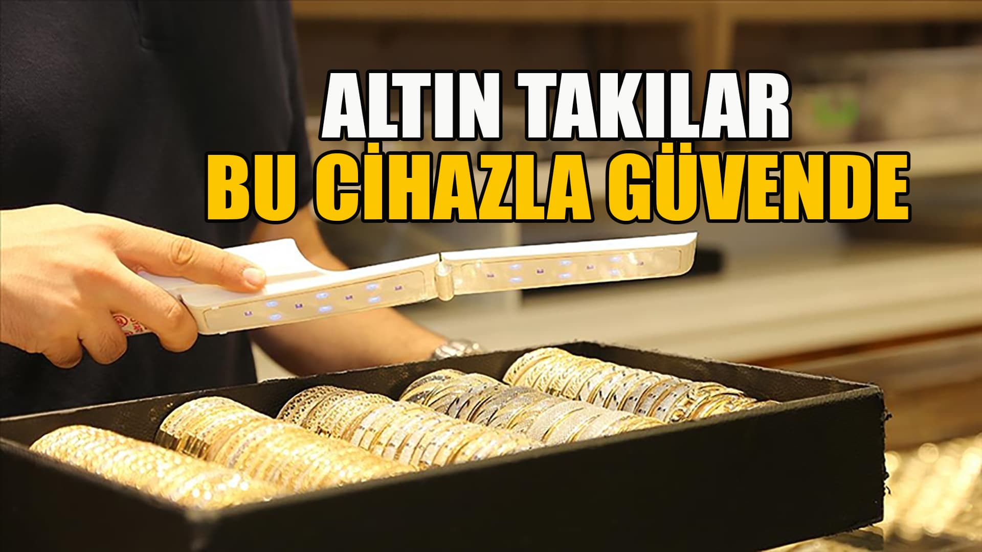 Kuyumcular hijyen cihazı kullanacak