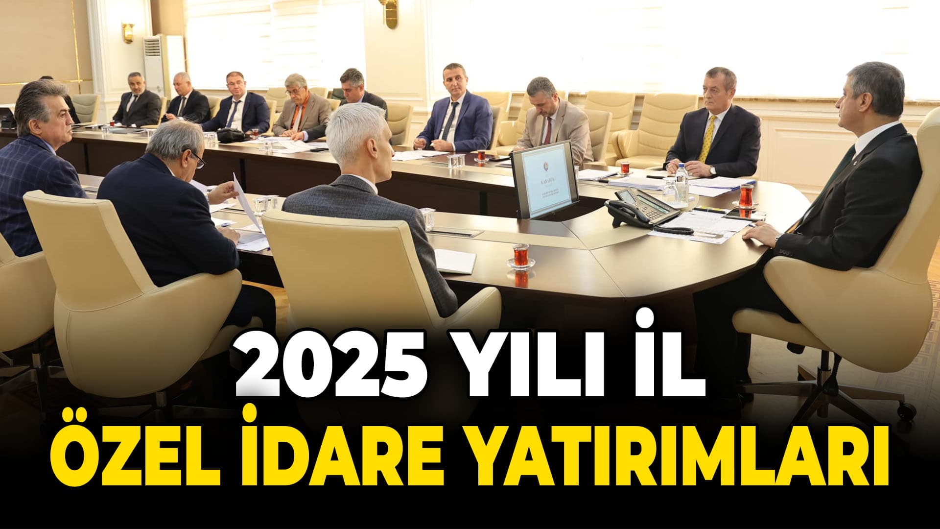 İl Özel İdare Yatırımları Değerlendirildi