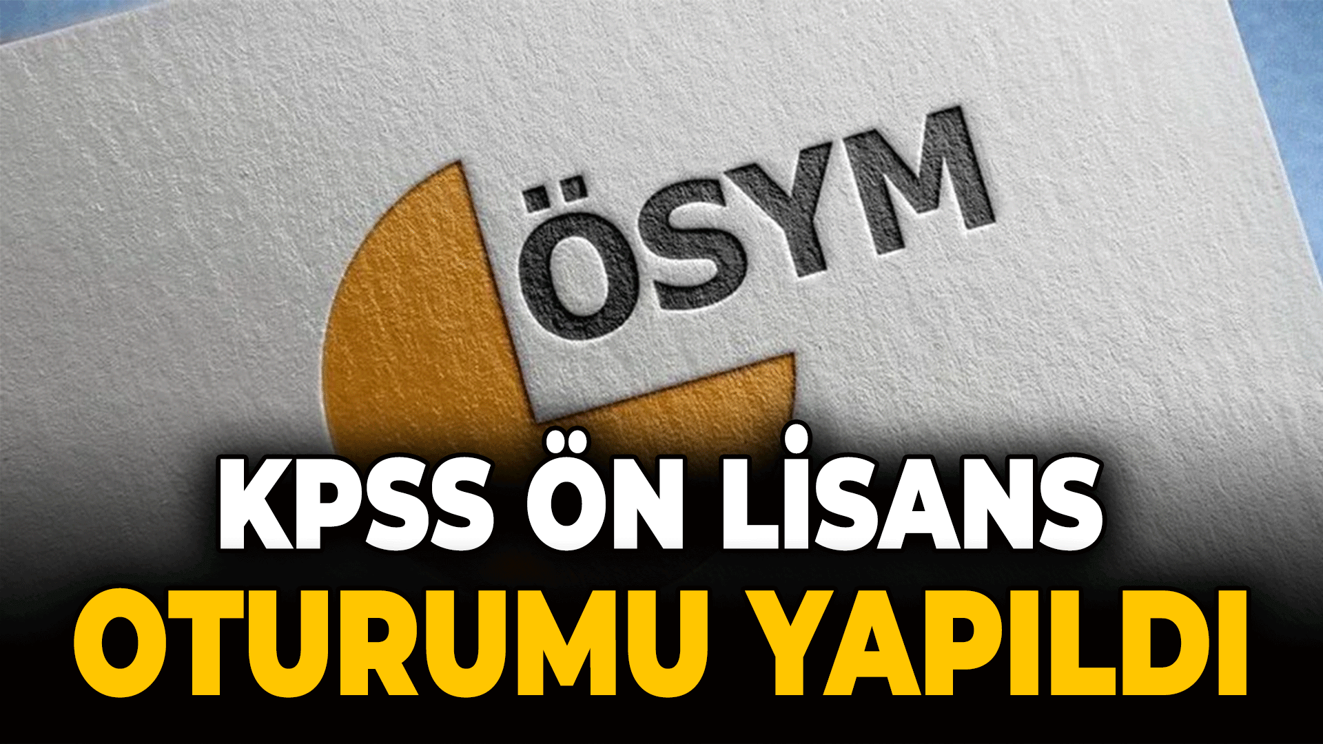 KPSS ön lisans oturumu yapıldı