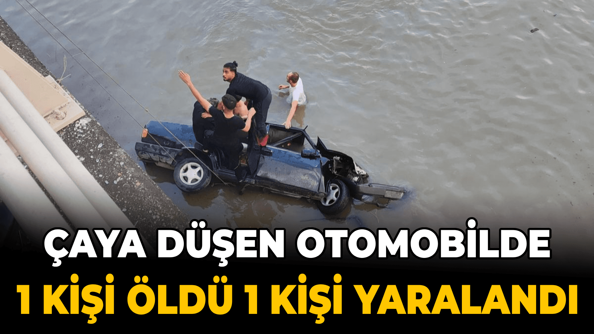 Karabük'te çaya düşen otomobildeki sürücü öldü, karısı yaralandı