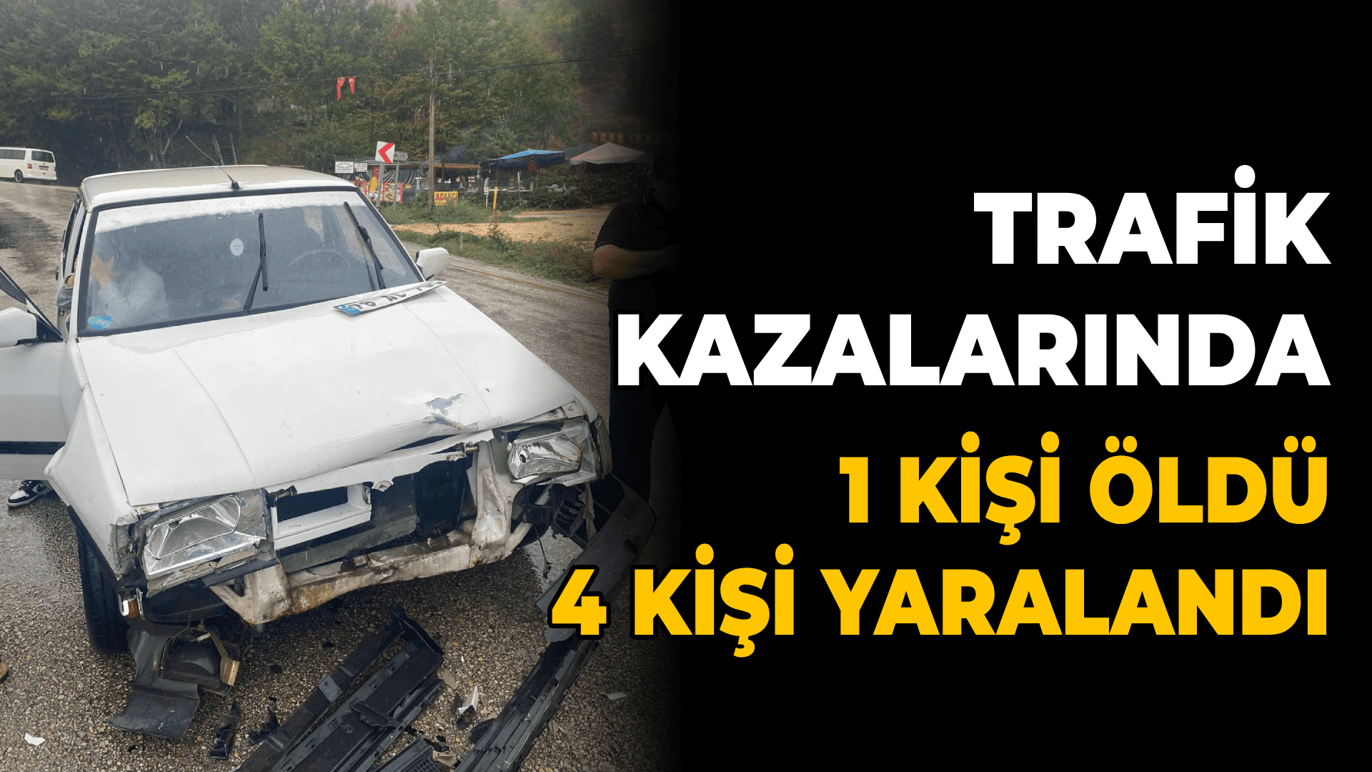 Karabük'teki trafik kazalarında 1 kişi öldü, 4 kişi yaralandı