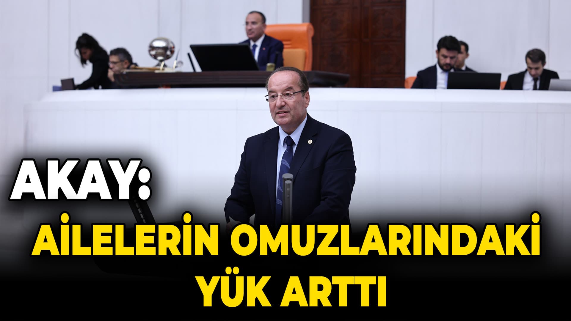 Milletvekili Akay “ Öğrenci Okutmanın Yıllık Maliyeti 56 bin lirayı aştı”