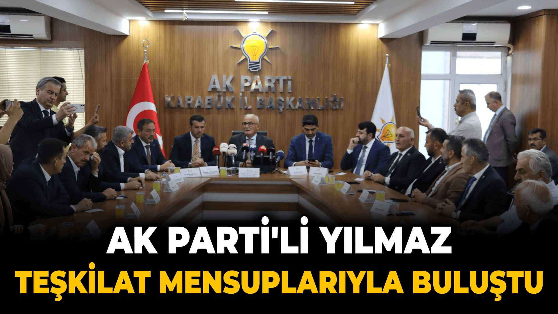 AK Parti'li Yılmaz, Karabük'te teşkilat mensuplarıyla buluştu