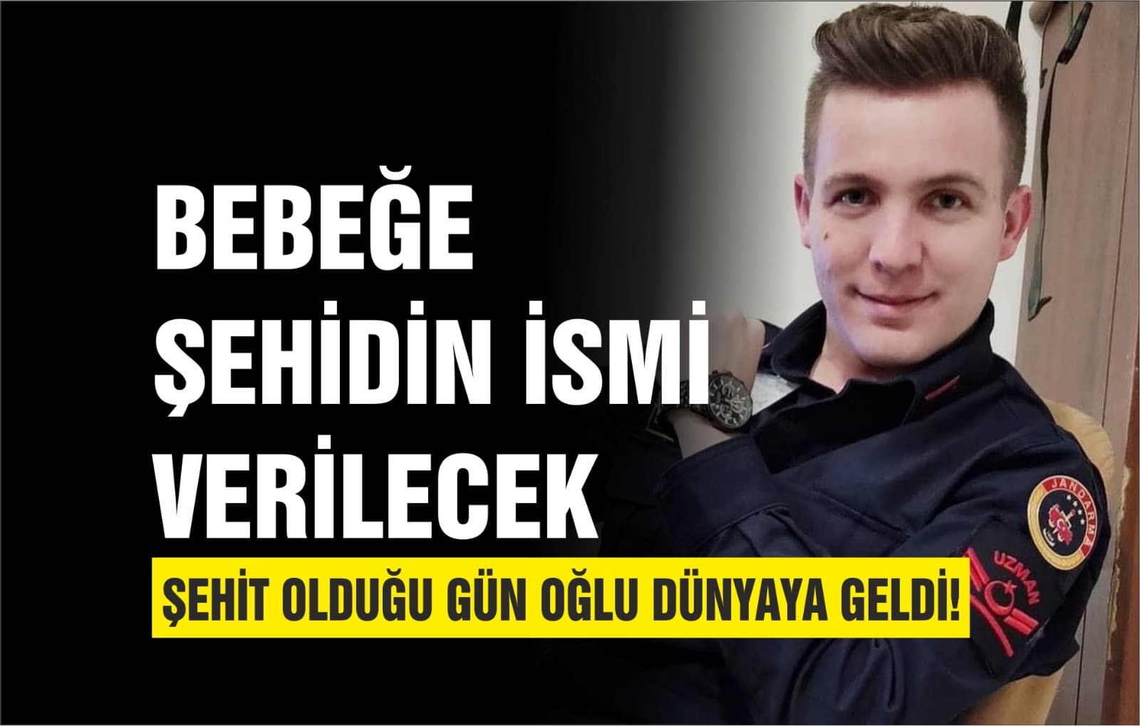 Babasının şehit olduğu gün dünyaya geldi