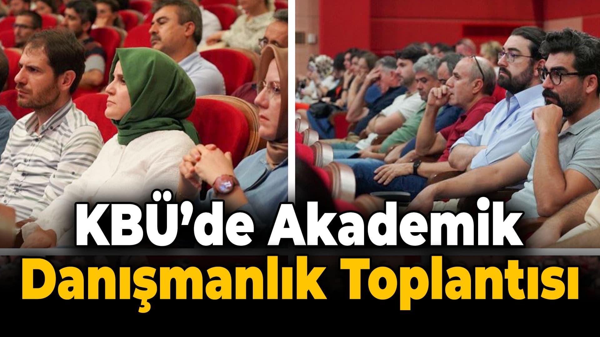 KBÜ’de Lisansüstü Akademik Danışmanlık Toplantısı Gerçekleştirildi